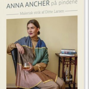 Anna Ancher På Pindene - Ditte Larsen - Bog