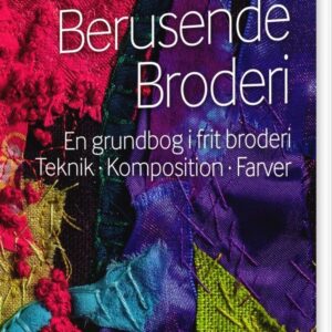 Berusende Broderi - Bettina Andersen - Bog