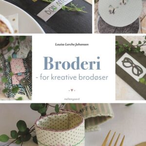 Broderi - For Kreative Brodøser - Louise Lerche Johansen - Bog