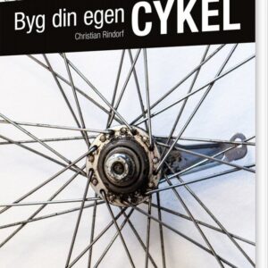 Byg Din Egen Cykel - Christian Rindorf - Bog