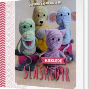 Hæklede Slaskedyr - Josefine Bjørn Knudsen - Bog