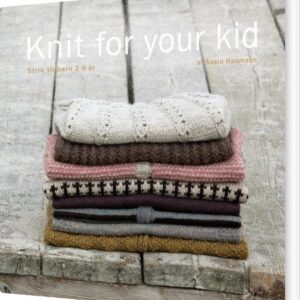 Knit For Your Kid - Susie Haumann - Bog