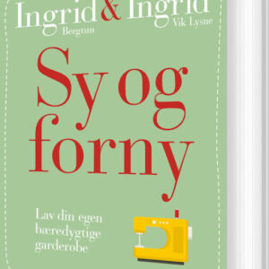 Sy Og Forny - Ingrid Vik Lysne - Bog