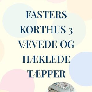 Fasters Korthus 3 - Dorte Sørensen - Bog
