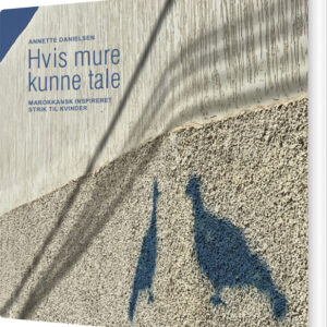 Hvis Mure Kunne Tale - Annette Danielsen - Bog
