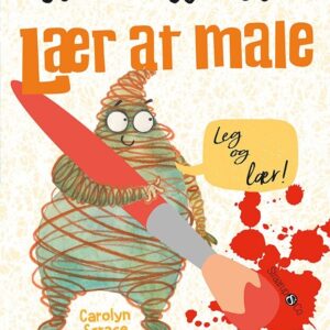 Lær At Male - Leg Og Lær - Krusedullemonstrene - Carolyn Scrace - Bog