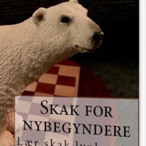 Skak For Nybegyndere - Gm Henrik Danielsen - Bog